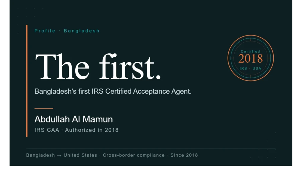 Abdullah Al Mamun: Bangladesh’s First IRS Certified Acceptance Agent